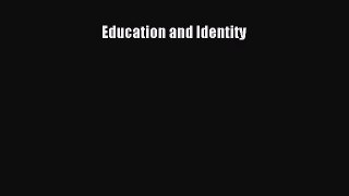 Download Education and Identity PDF Online