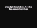 [PDF] African Agricultural Reforms: The Role of Consensus and Institutions Read Full Ebook