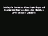 Read Leading the Campaign: Advancing Colleges and Universities (American Council on Education