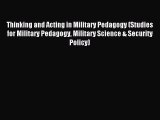 Read Thinking and Acting in Military Pedagogy (Studies for Military Pedagogy Military Science