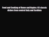 [PDF] Food and Cooking of Rome and Naples: 65 classic dishes from central Italy and Sardinia