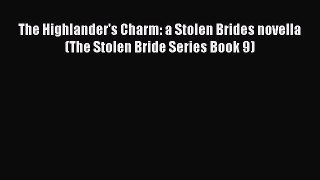 PDF The Highlander's Charm: a Stolen Brides novella (The Stolen Bride Series Book 9) [Download]