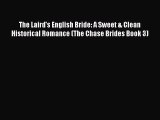 Download The Laird's English Bride: A Sweet & Clean Historical Romance (The Chase Brides Book