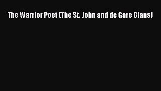 Download The Warrior Poet (The St. John and de Gare Clans) [Read] Full Ebook