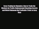 [PDF] Forex Trading for Dummies: How to Trade the Markets for Profits Underground Shocking