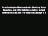 [PDF] Forex Trading for Maximum Profit: Shocking Unfair Advantage and Little Dirty Tricks to