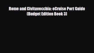 PDF Rome and Civitavecchia: eCruise Port Guide (Budget Edition Book 3) PDF Book Free