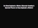 Download Go Slow England & Wales (Alastair Sawday's Special Places to Stay England & Wales)