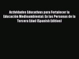 Read Actividades Educativas para Fortalecer la Educación Medioambiental: En las Personas de