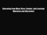 Read Educating from Marx: Race Gender and Learning (Marxism and Education) Ebook Online