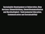 Read Sustainable Development at Universities: New Horizons (Umweltbildung Umweltkommunikation