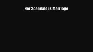 [Download] Her Scandalous Marriage [PDF] Full Ebook
