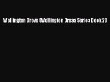 PDF Wellington Grove (Wellington Cross Series Book 2) Ebook