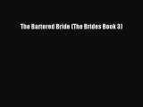 [PDF] The Bartered Bride (The Brides Book 3) [Read] Online
