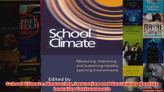 Download PDF School Climate Measuring Improving and Sustaining Healthy Learning Environments FULL FREE