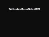 [PDF] The Bread and Roses Strike of 1912 Read Online