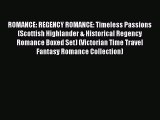 [PDF] ROMANCE: REGENCY ROMANCE: Timeless Passions (Scottish Highlander & Historical Regency