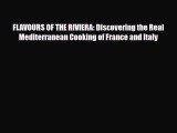 [PDF] FLAVOURS OF THE RIVIERA: Discovering the Real Mediterranean Cooking of France and Italy