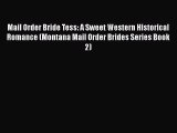 Download Mail Order Bride Tess: A Sweet Western Historical Romance (Montana Mail Order Brides