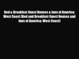 Download Bed & Breakfast Guest Houses & Inns of America: West Coast (Bed and Breakfast Guest