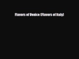 [PDF] Flavors of Venice (Flavors of Italy) Read Full Ebook