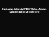Download Binghamton University NY 2007 (College Prowler: Suny Binghamton Off the Record) Ebook
