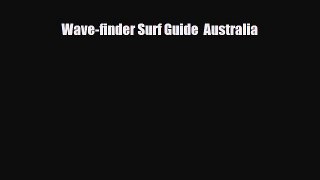 PDF Wave-finder Surf Guide  Australia Free Books