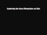 PDF Exploring the Coast Mountains on Skis Free Books