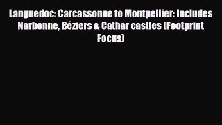 PDF Languedoc: Carcassonne to Montpellier: Includes Narbonne Béziers & Cathar castles (Footprint