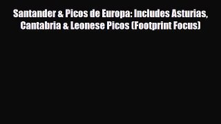 Download Santander & Picos de Europa: Includes Asturias Cantabria & Leonese Picos (Footprint