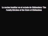 [PDF] La cocina familiar en el estado de Chihuahua/ The Family Kitchen of the State of Chihuahua
