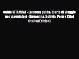 PDF Guida VITAMINA - La nuova guida/diario di viaggio per viaggiatori -(Argentina Bolivia Perù