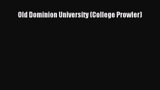Read Old Dominion University (College Prowler) Ebook Free