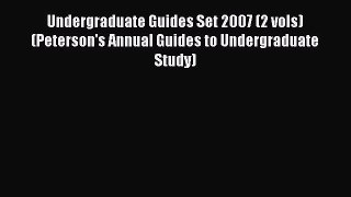 Read Undergraduate Guides Set 2007 (2 vols) (Peterson's Annual Guides to Undergraduate Study)