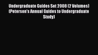 Read Undergraduate Guides Set 2008 (2 Volumes) (Peterson's Annual Guides to Undergraduate Study)