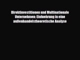 [PDF] Direktinvestitionen und Multinationale Unternehmen: Einfuehrung in eine außenhandelstheoretische