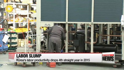 Korea's labor productivity drops for 4th straight year in 2015