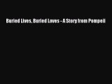 PDF Buried Lives Buried Loves - A Story from Pompeii [PDF] Full Ebook
