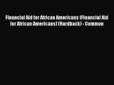 Read Financial Aid for African Americans (Financial Aid for African Americans) (Hardback) -