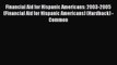 Read Financial Aid for Hispanic Americans: 2003-2005 (Financial Aid for Hispanic Americans)