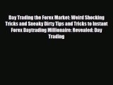 [PDF] Day Trading the Forex Market: Weird Shocking Tricks and Sneaky Dirty Tips and Tricks