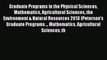 Read Graduate Programs in the Physical Sciences Mathematics Agricultural Sciences the Environment