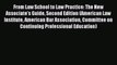 Read From Law School to Law Practice: The New Associate's Guide Second Edition (American Law