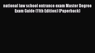 Download national law school entrance exam Master Degree Exam Guide (11th Edition) (Paperback)
