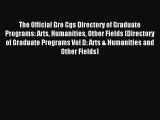 Read The Official Gre Cgs Directory of Graduate Programs: Arts Humanities Other Fields (Directory