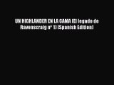 [PDF] UN HIGHLANDER EN LA CAMA (El legado de Ravenscraig nº 1) (Spanish Edition) [Download]