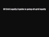 PDF Off Grid Legally: A guide to going off-grid legally  EBook