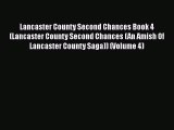 Download Lancaster County Second Chances Book 4 (Lancaster County Second Chances (An Amish