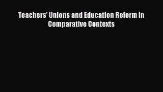 [PDF] Teachers' Unions and Education Reform in Comparative Contexts Download Online