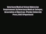 Read Veterinary Medical School Admission Requirements by Veterinary Medical Colleges Association